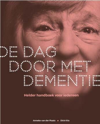 Cover van het boek De dag door met dementie, Helder handboek voor iedereen